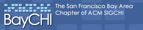 BayCHI, the San Francisco Bay Area Chapter of ACM SIGCHI